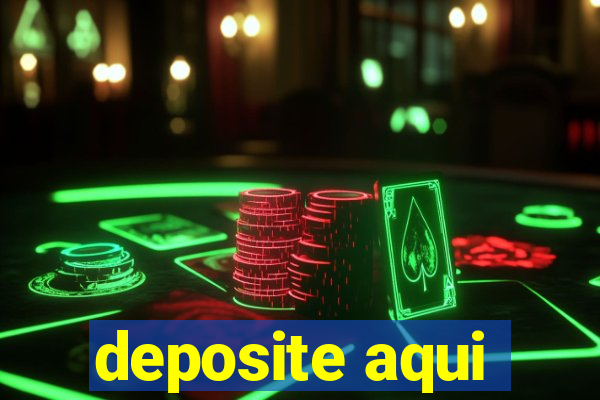 deposite aqui